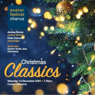 Christmas Classics. Exeter Festival Chorus and Devon Youth Jazz Orchestra