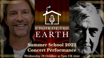 Choir of the Earth presents: Summer School 2022 Concert Performance