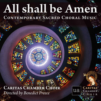 Caritas Chamber Choir: All shall be Amen