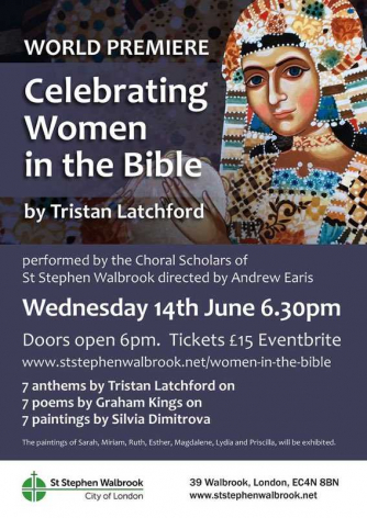 Poster for the Choral Concert 'A Celebration of Women in the Bible' by the Choral Scholars of St Stephen Walbrook, and Andrew Earis