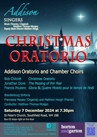 Picture of London at night by starlight. Words say "Christmas Oratorio Addison Oratorio and Chamber Choirs. Bob Chilcott Christmas Oratorio, Jonathan Dove The Passing of The Year, Francis Poulenc Gloria and Quatre Motets Pour le Temps de Noel. Brandenburg