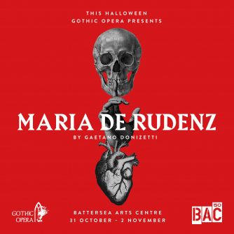 Maria de Rudenz poster, featuring a skull, a hand with a pointed finger and a heart in grey against red background. The image includes the logos of Gothic Opera and the Battersea Arts Centre.