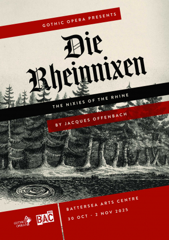 Gothic Opera presents Die Rheinnixen (The Nixies of the Rhine)