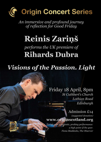 A live performance of a monumental work by Rihards Dubra for Good Friday, commissioned and performed by Latvian Concert pianist Reinis Zarins
