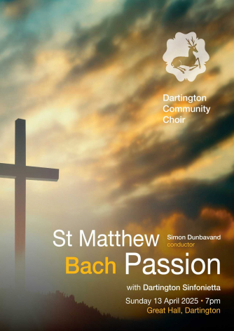 Bach St Matthew Passion with Dartington Community Choir and Dartington Sinfonietta
