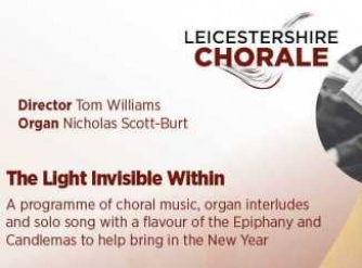 Leicestershire Chorale: The Light Invisible Within