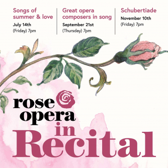 Rose Opera in Recital: Songs of Summer & love