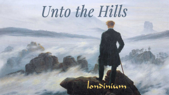 Unto the Hills | Londinium (chamber choir)