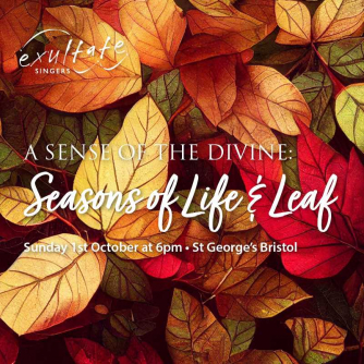 Exultate Singers - Seasons of Life and Leaf