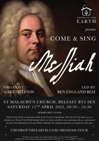Poster advertising Choir of the Earth's come and sing Messiah Tour event in Belfast on 15 April.