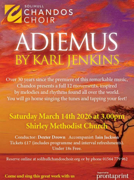 Symphonic Adiemus is the full 12 movements of Karl Jenkins powerful work. This performance is by Solihull Chandos Choir, lead by Dexter Drown and accompanied by Iain Jackson. The performance will also include other guest musicians and guest singers.
